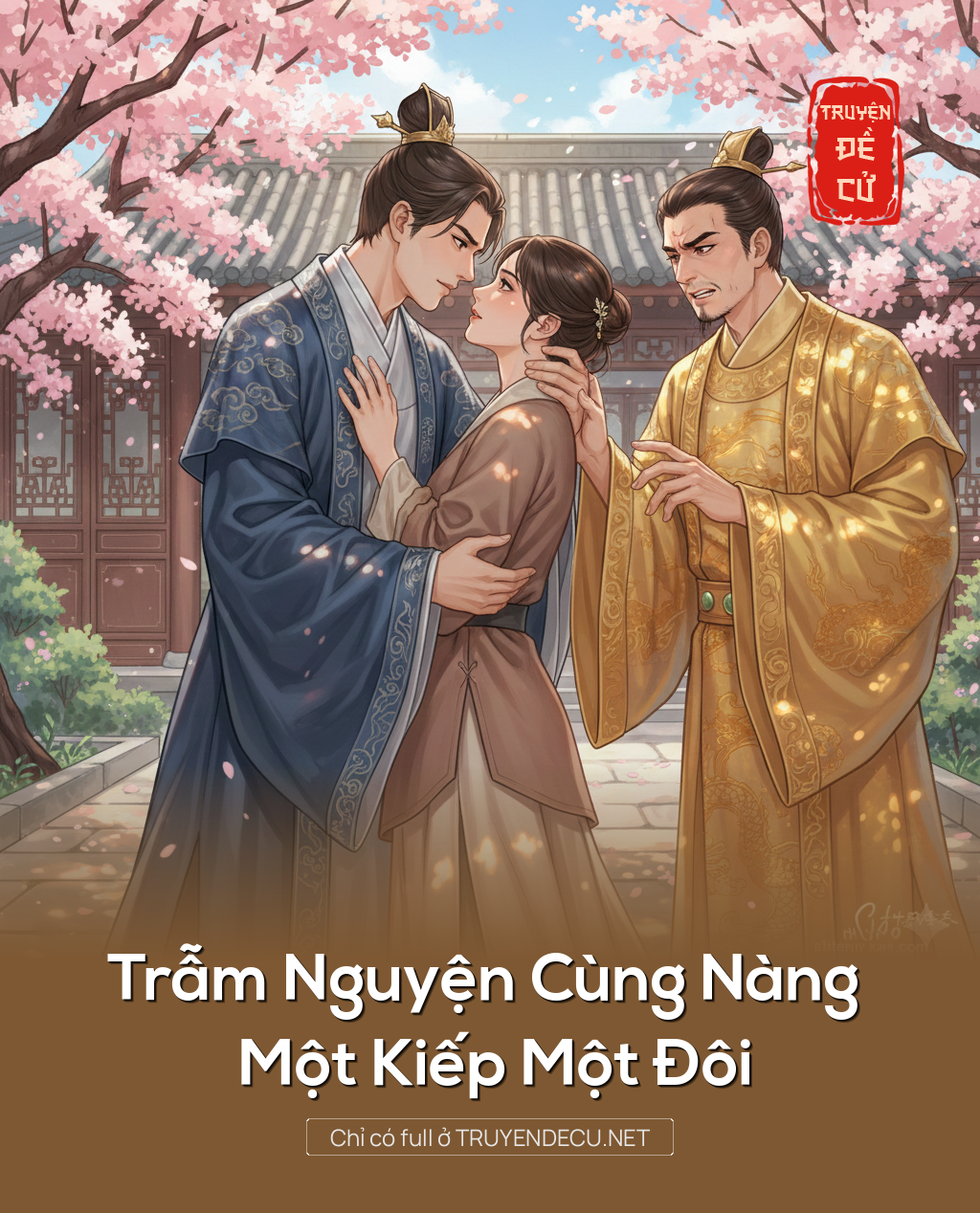 
                            Trẫm Nguyện Cùng Nàng Một Kiếp Một Đôi