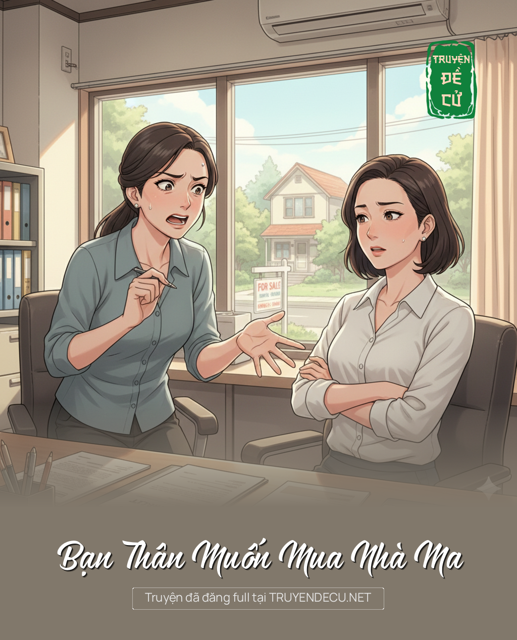 
                            Bạn Thân Muốn Mua Nhà Ma