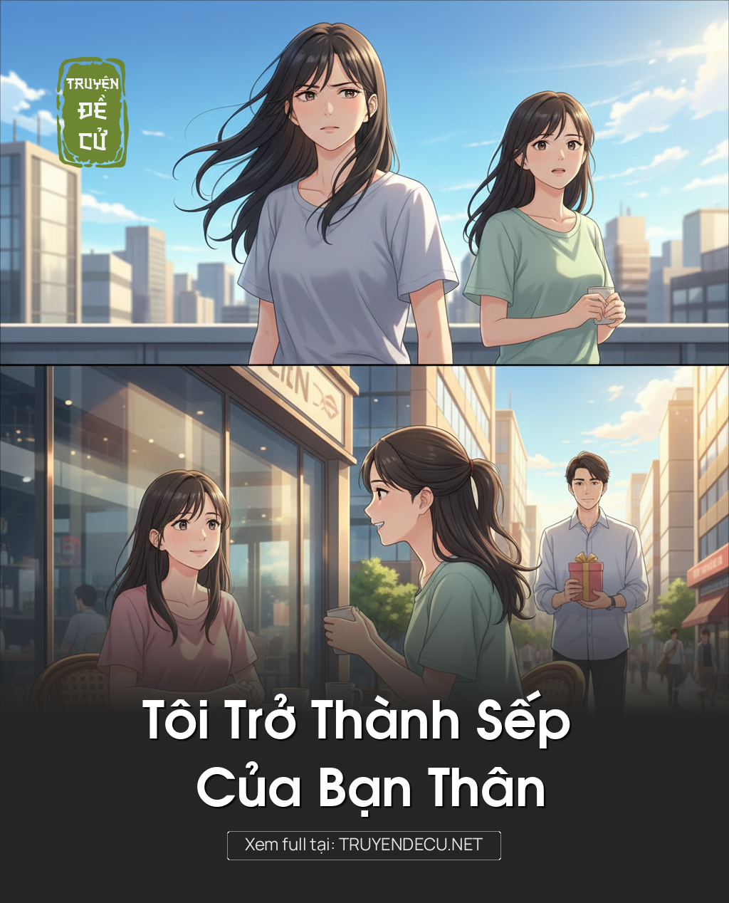 
                            Tôi Trở Thành Sếp Của Bạn Thân