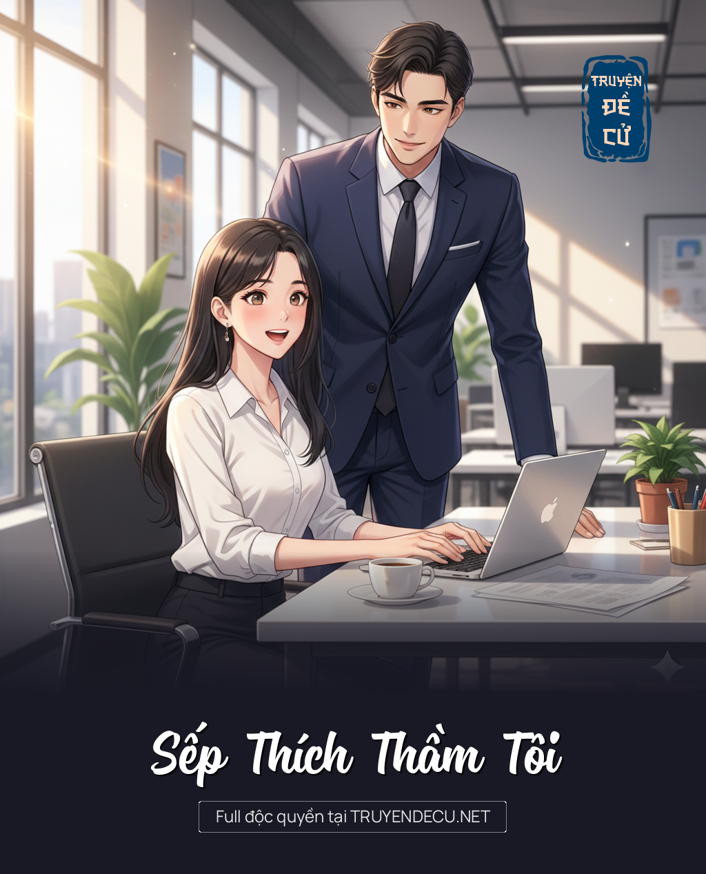 
                            Sếp Thích Thầm Tôi