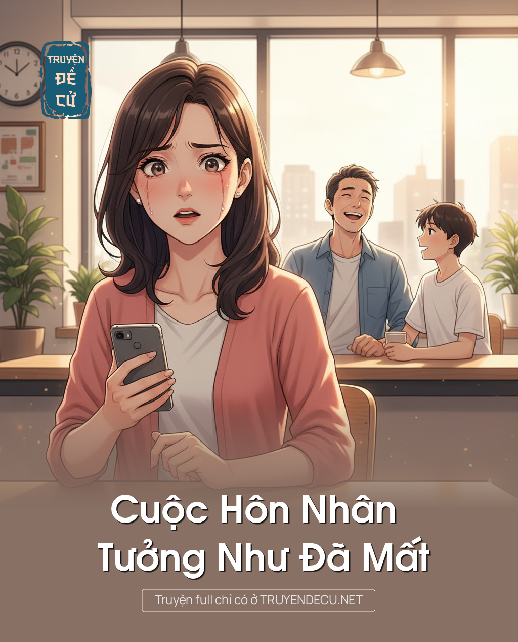 
                            Cuộc Hôn Nhân Tưởng Như Đã Mất