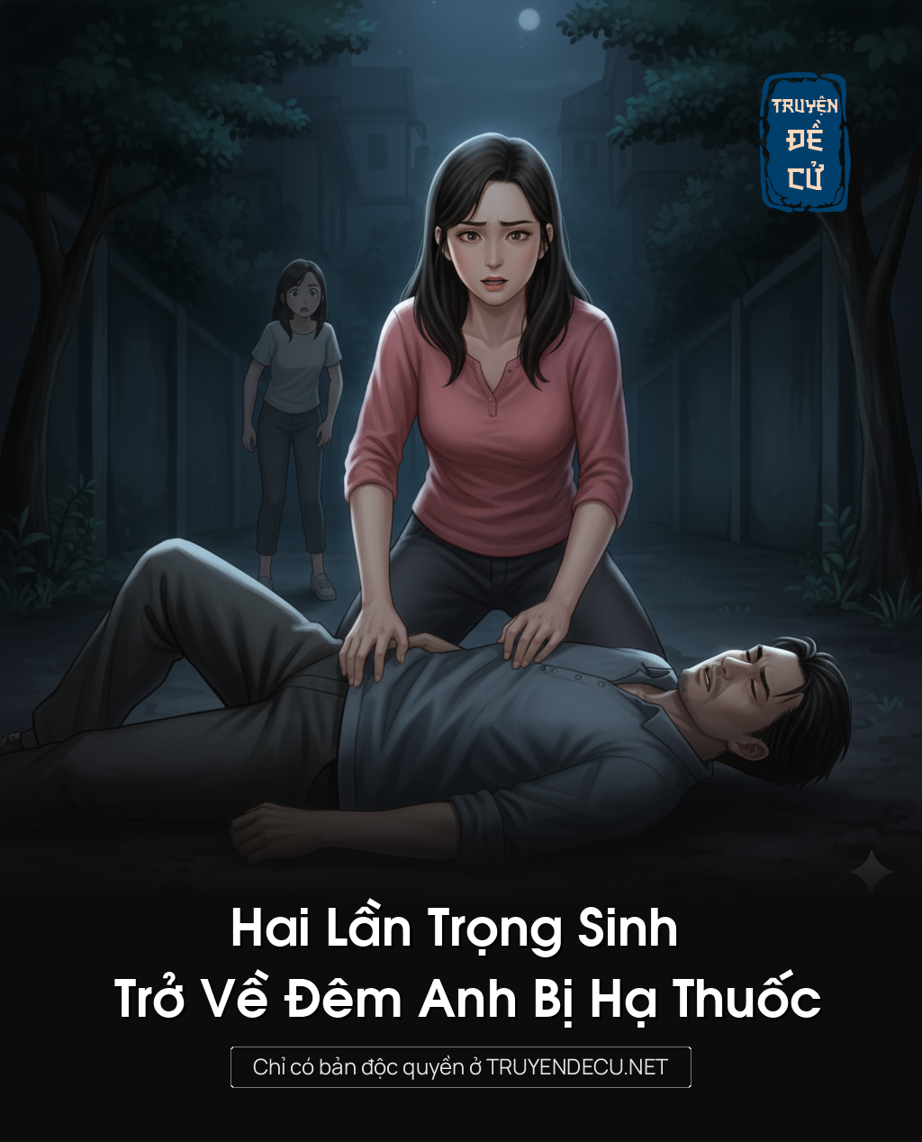 
                            Hai Lần Trọng Sinh Trở Về Đêm Anh Bị Hạ Thuốc