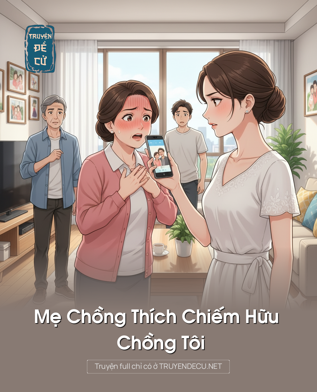 
                            Mẹ Chồng Thích Chiếm Hữu Chồng Tôi