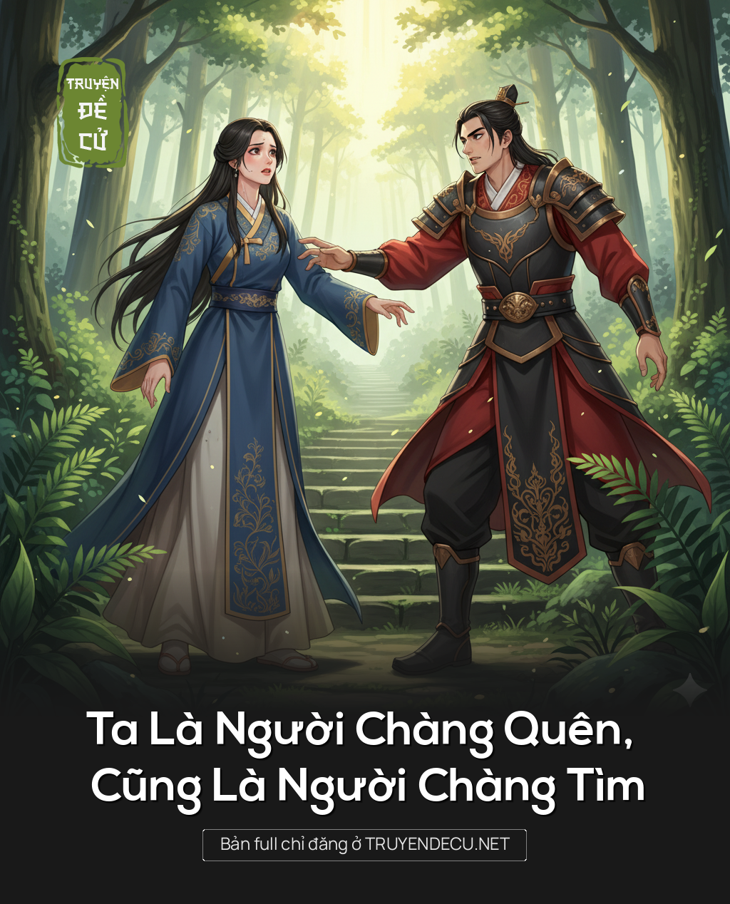 
                            Ta Là Người Chàng Quên, Cũng Là Người Chàng Tìm