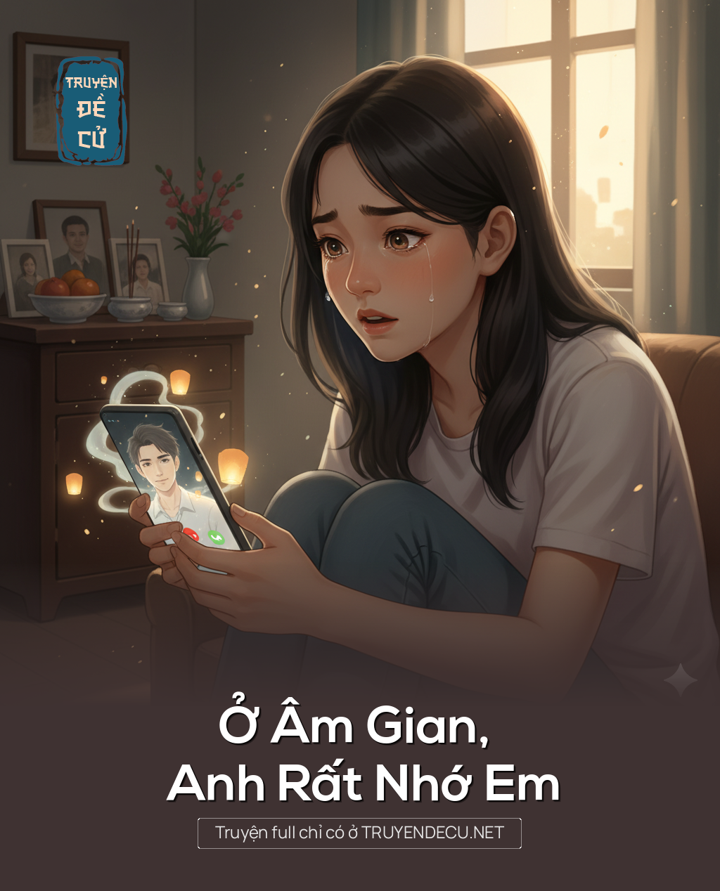 
                            Ở Âm Gian, Anh Rất Nhớ Em