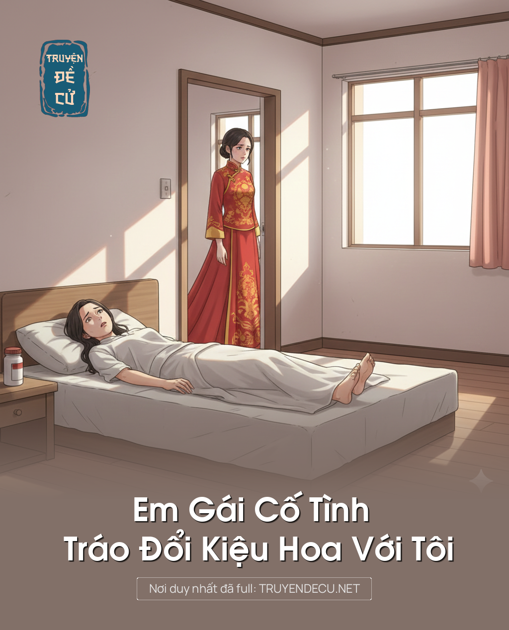 
                            Em Gái Cố Tình Tráo Đổi Kiệu Hoa Với Tôi