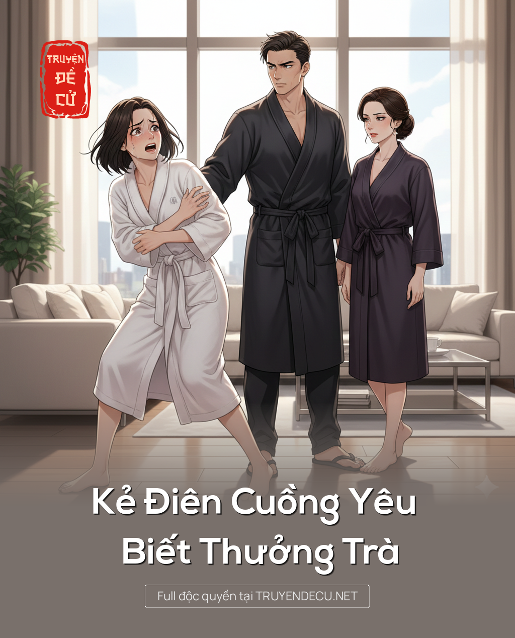 
                            Kẻ Điên Cuồng Yêu Biết Thưởng Trà