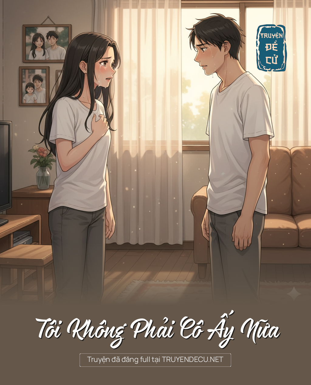 
                            Tôi Không Phải Cô Ấy Nữa