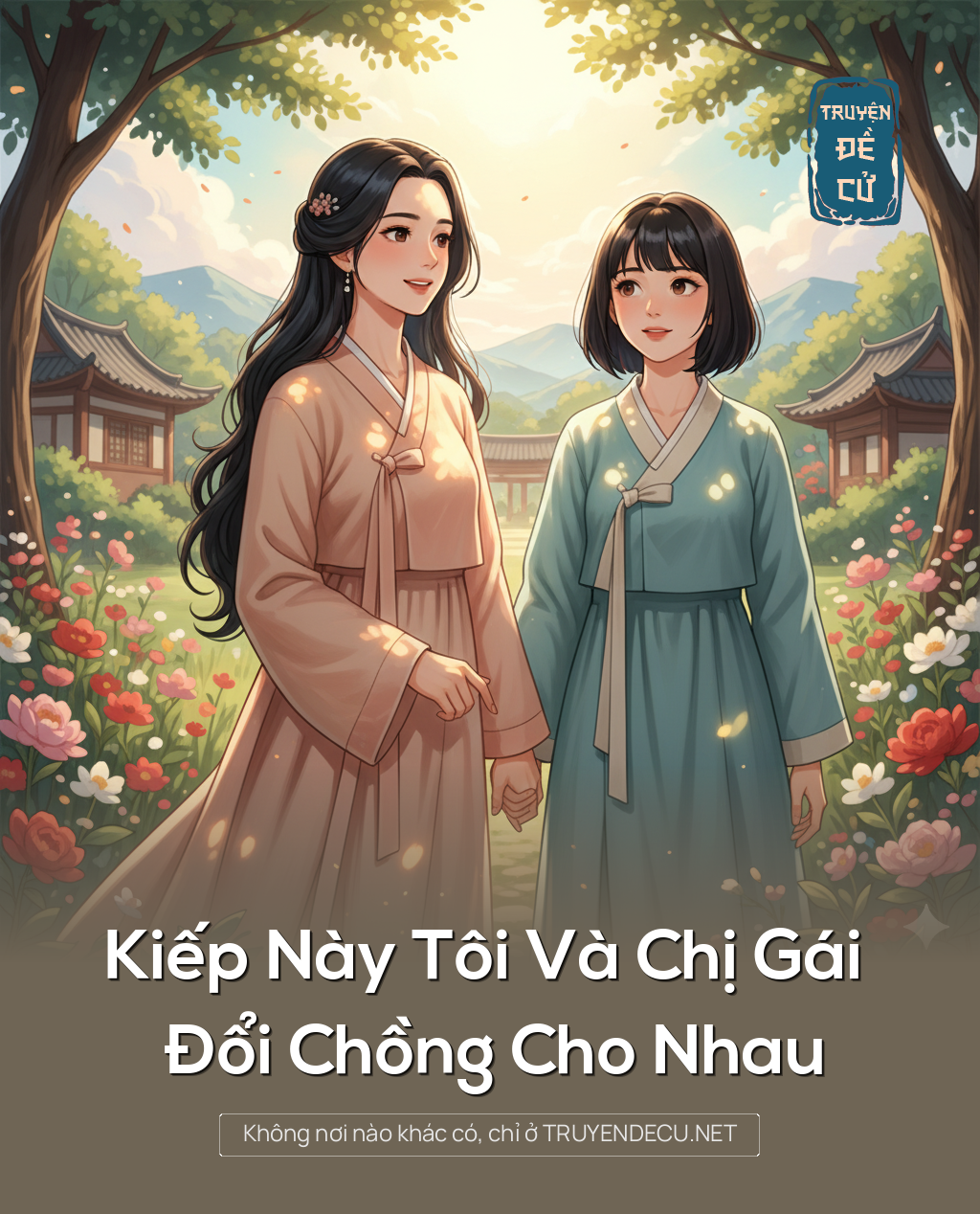 
                            Kiếp Này Tôi Và Chị Gái Đổi Chồng Cho Nhau