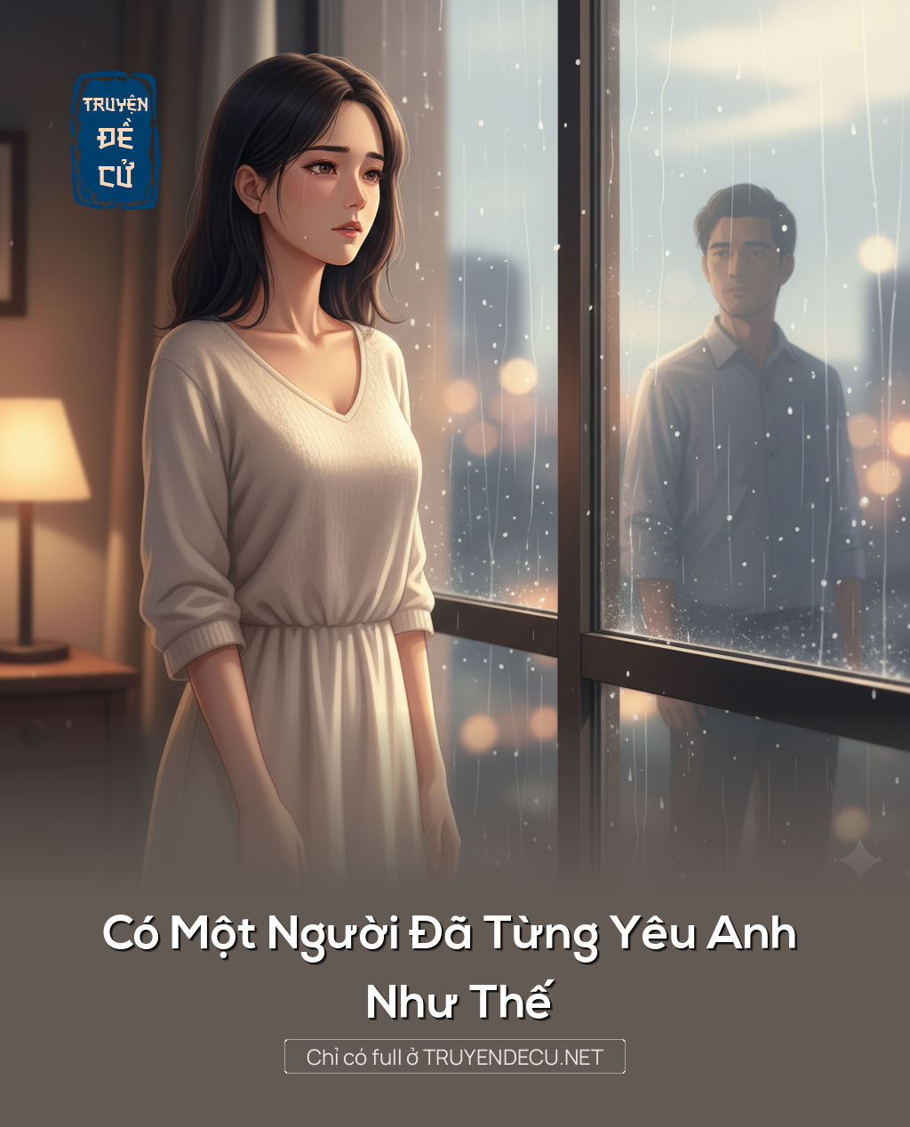 
                            Có Một Người Đã Từng Yêu Anh Như Thế