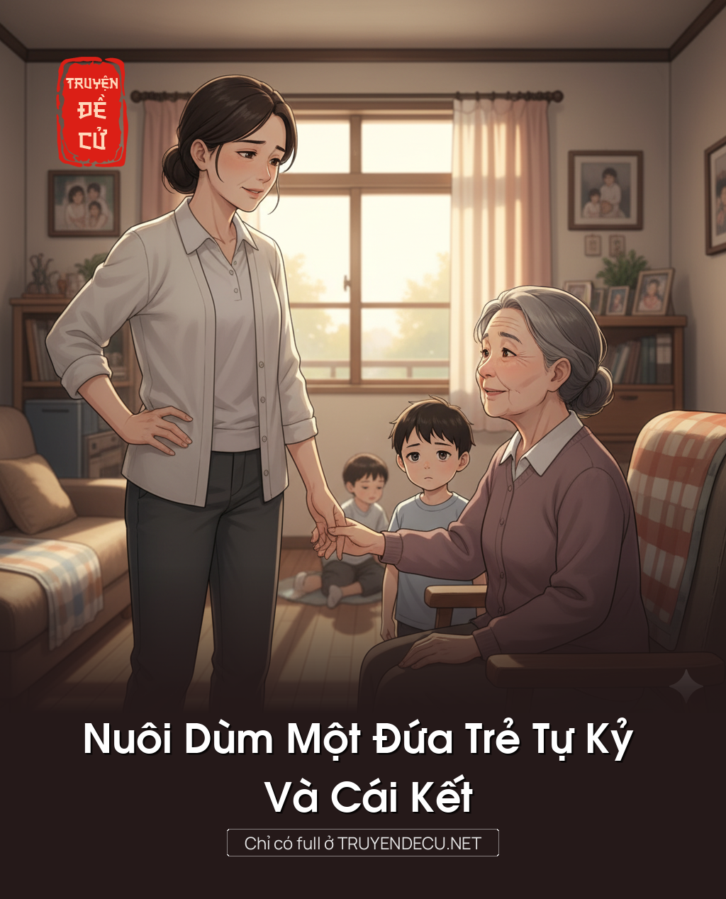 
                            Nuôi Dùm Một Đứa Trẻ Tự Kỷ Và Cái Kết