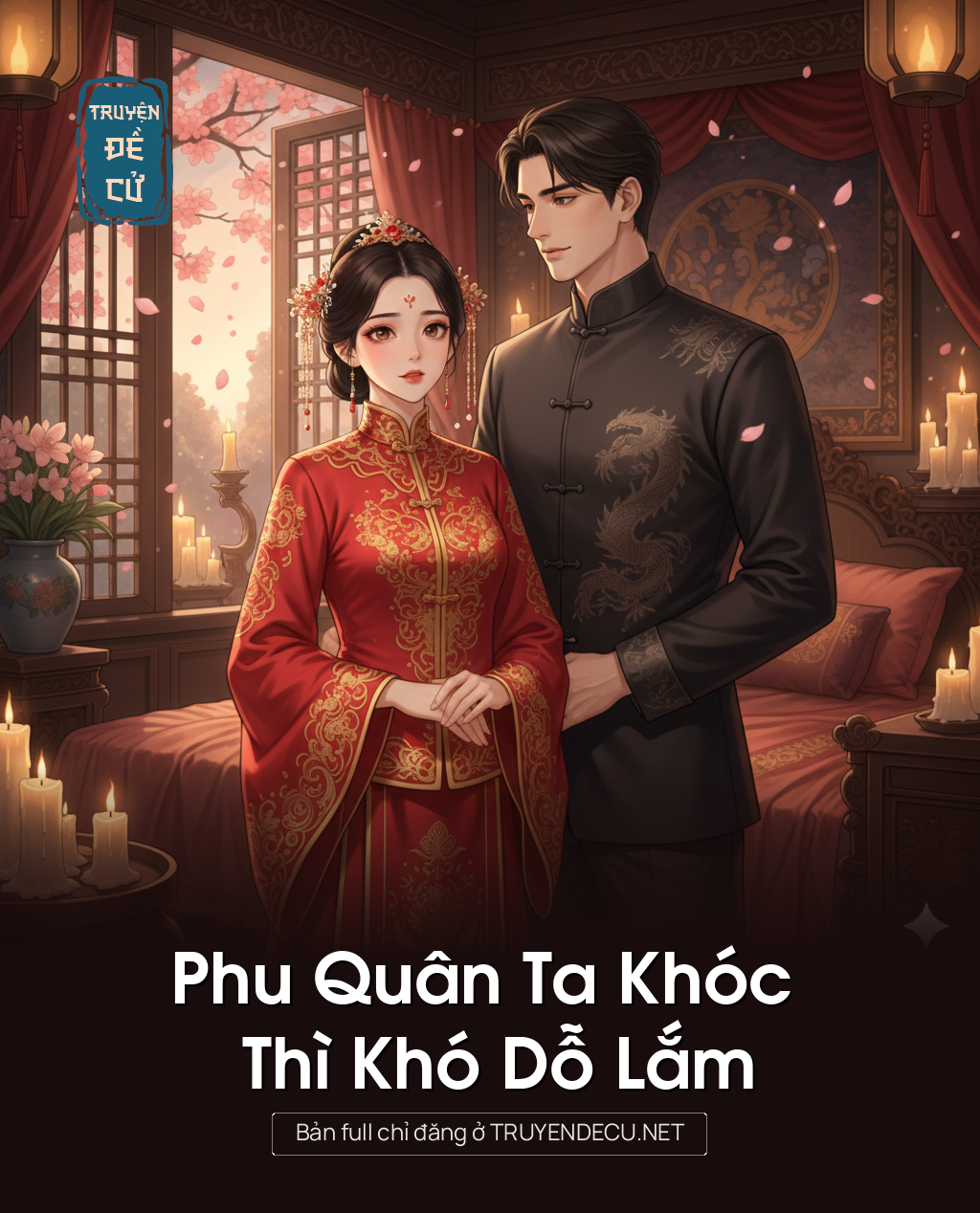 
                            Phu Quân Ta Khóc Thì Khó Dỗ Lắm