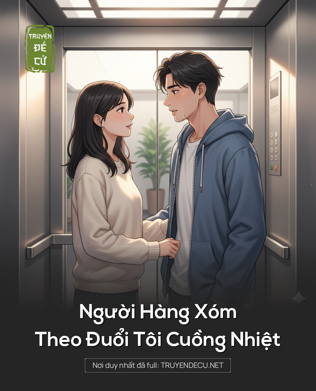 
                            Người Hàng Xóm Theo Đuổi Tôi Cuồng Nhiệt