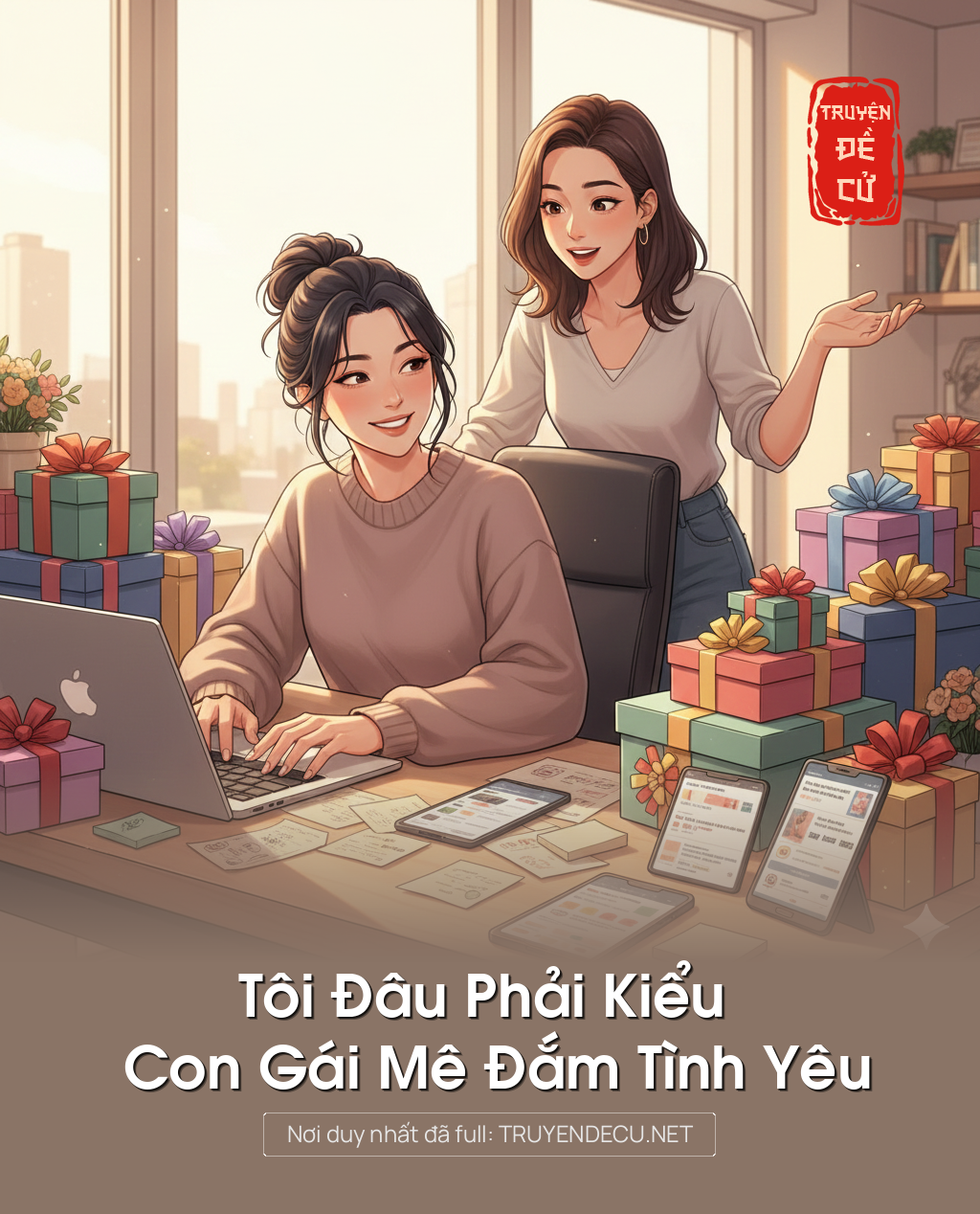 
                            Tôi Đâu Phải Kiểu Con Gái Mê Đắm Tình Yêu