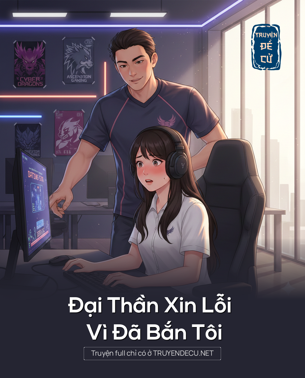 
                            Đại Thần Xin Lỗi Vì Đã Bắn Tôi