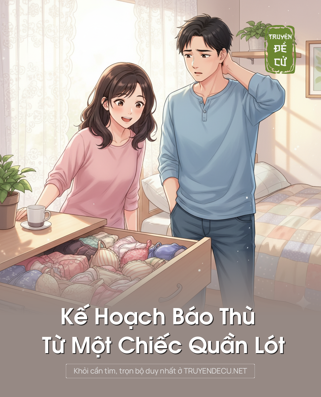 
                            Kế Hoạch Báo Thù Từ Một Chiếc Quần Lót