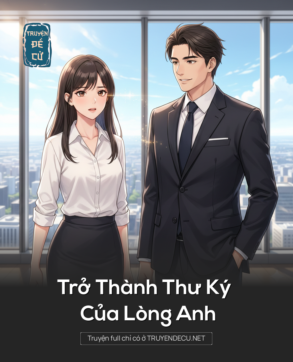
                            Trở Thành Thư Ký Của Lòng Anh
