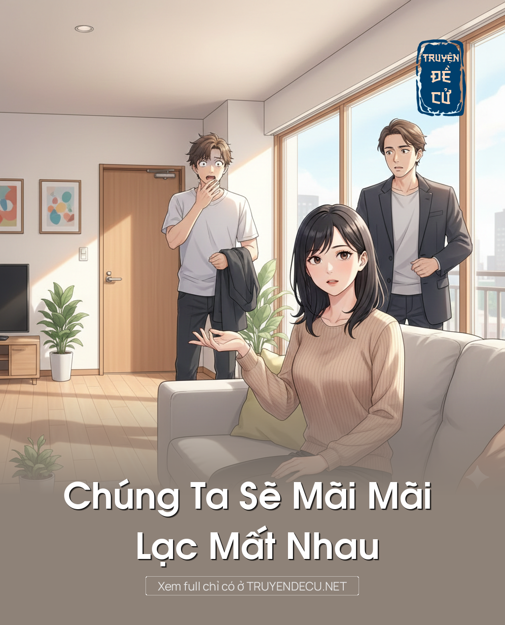 
                            Chúng Ta Sẽ Mãi Mãi Lạc Mất Nhau