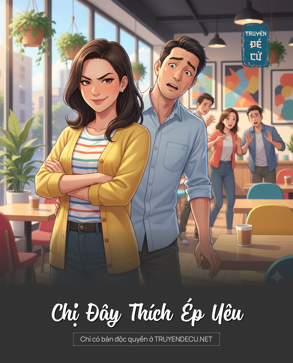 
                            Chị Đây Thích Ép Yêu