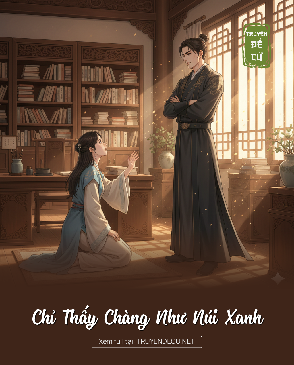 
                            Chỉ Thấy Chàng Như Núi Xanh