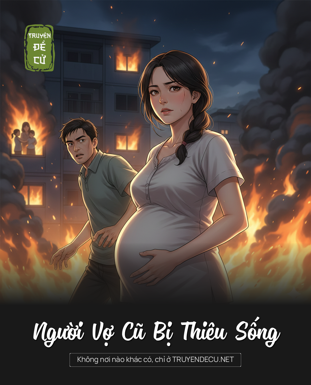 
                            Người Vợ Cũ Bị Thiêu Sống