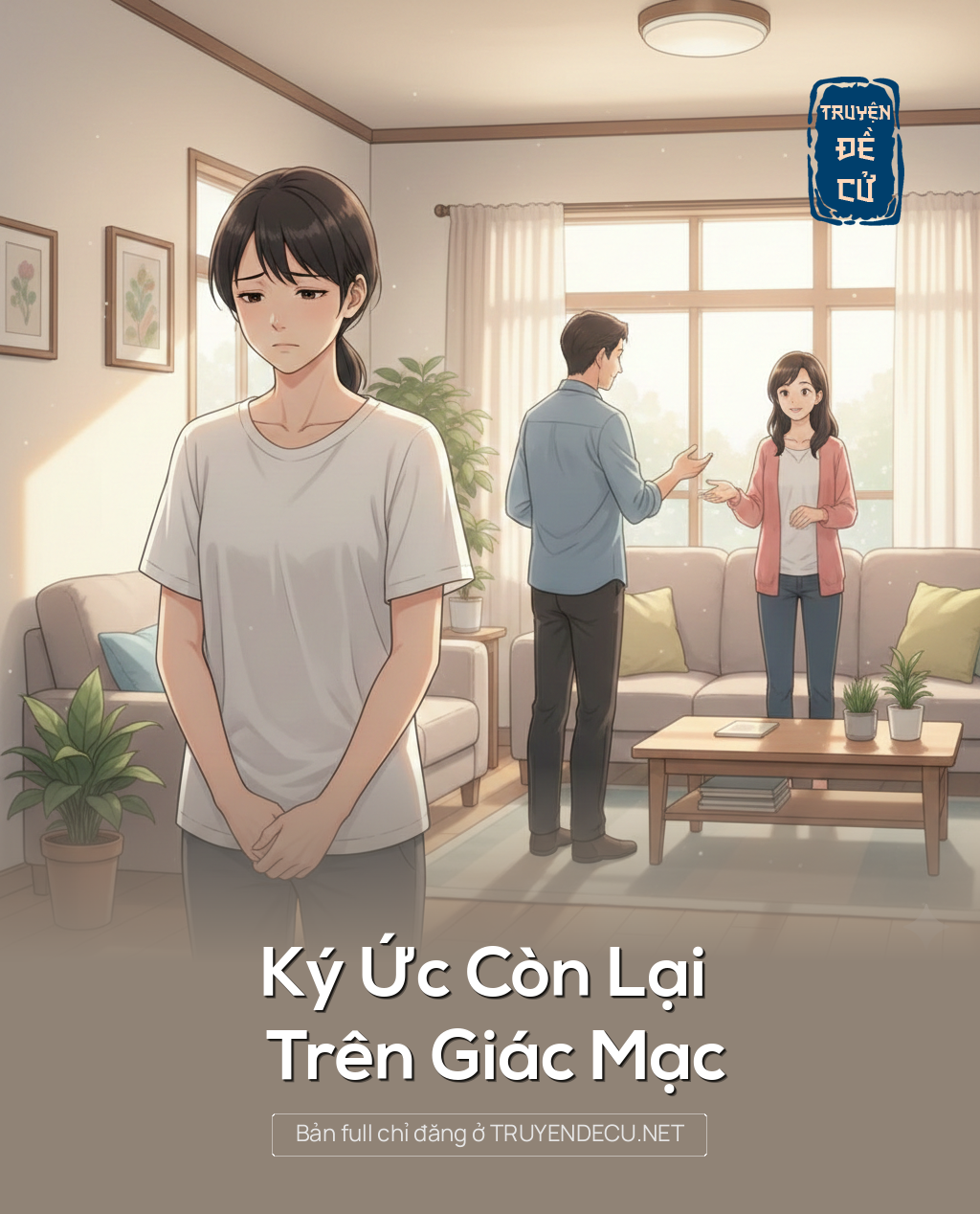 
                            Ký Ức Còn Lại Trên Giác Mạc