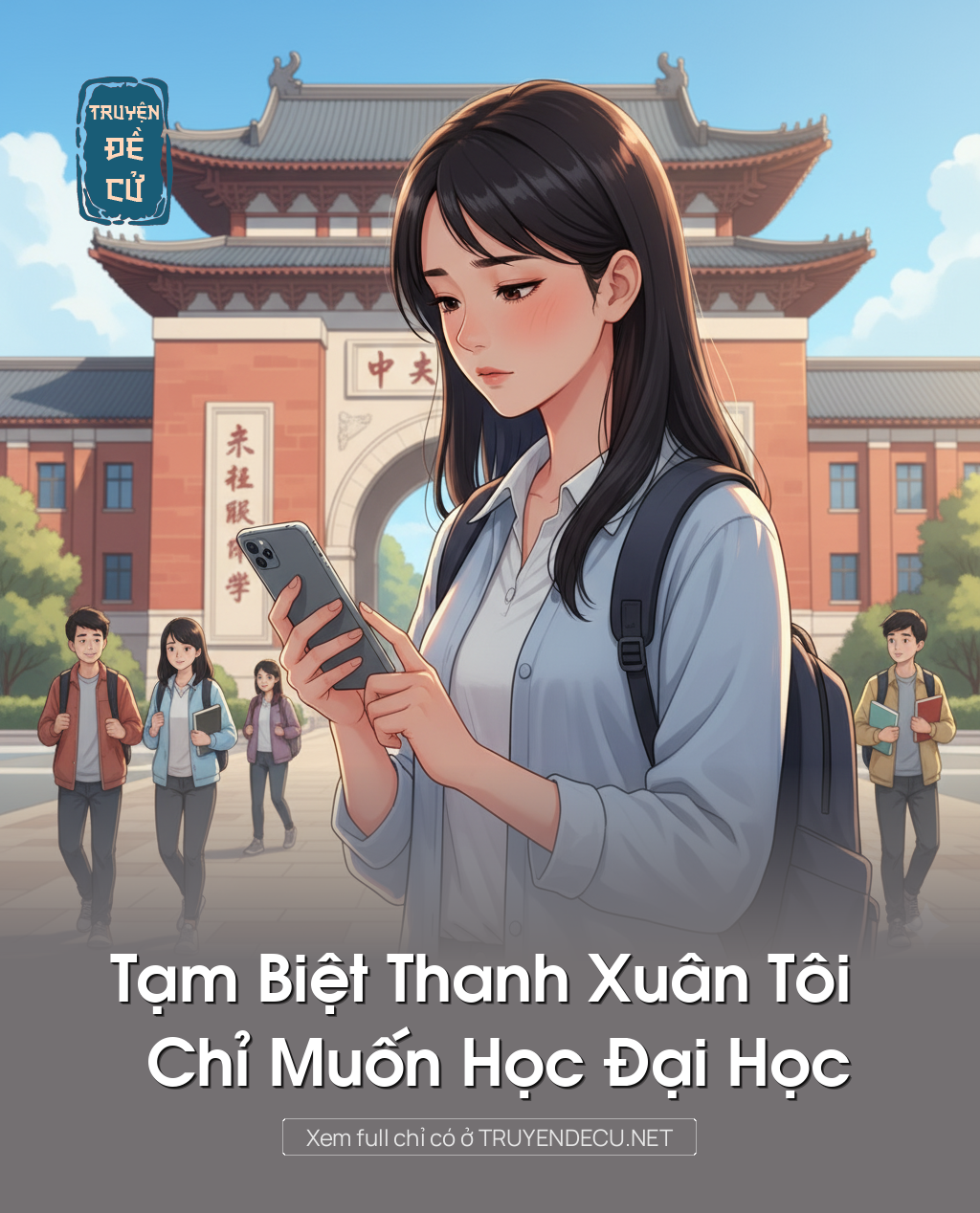 
                            Tạm Biệt Thanh Xuân Tôi Chỉ Muốn Học Đại Học