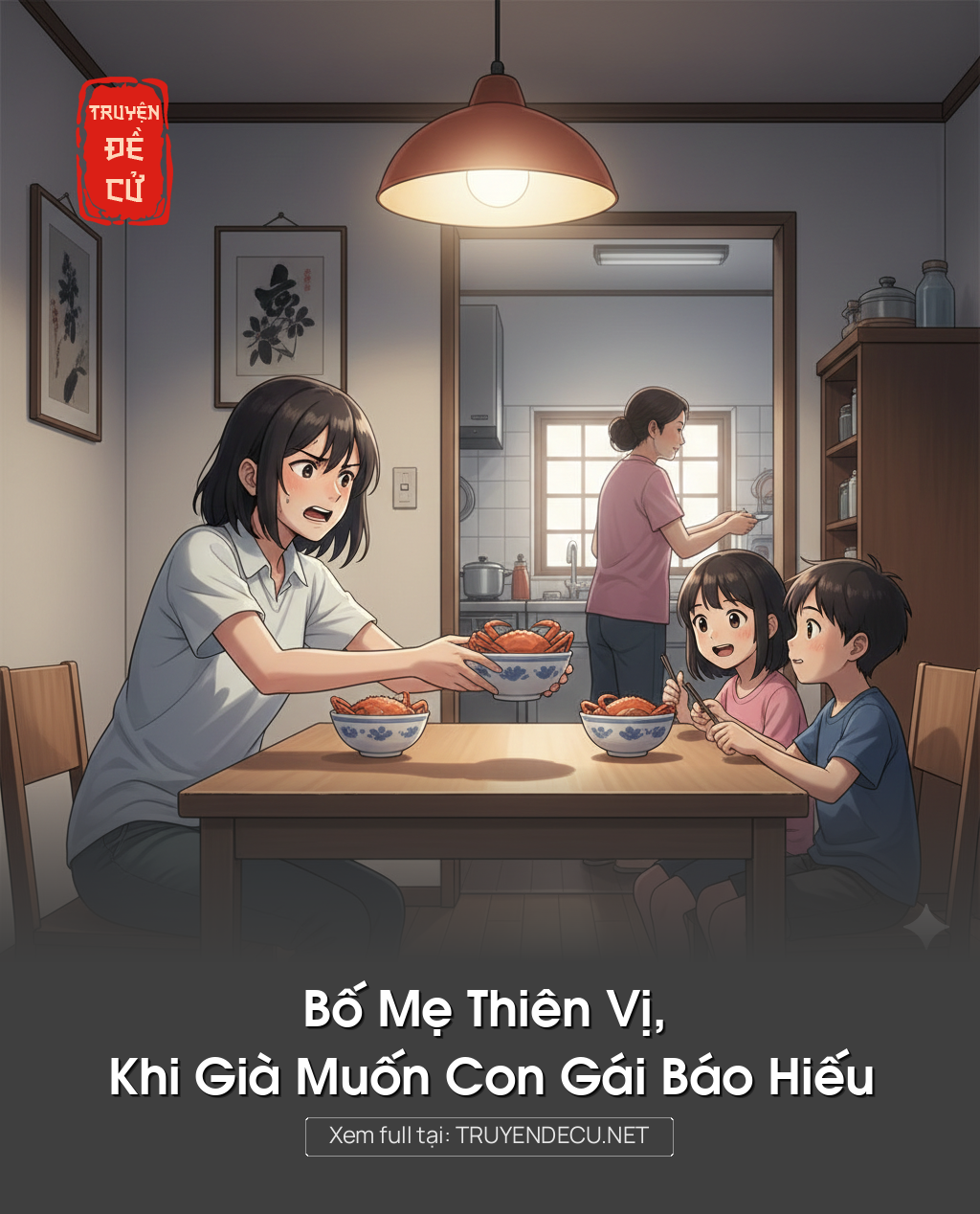 
                            Bố Mẹ Thiên Vị, Khi Già Muốn Con Gái Báo Hiếu