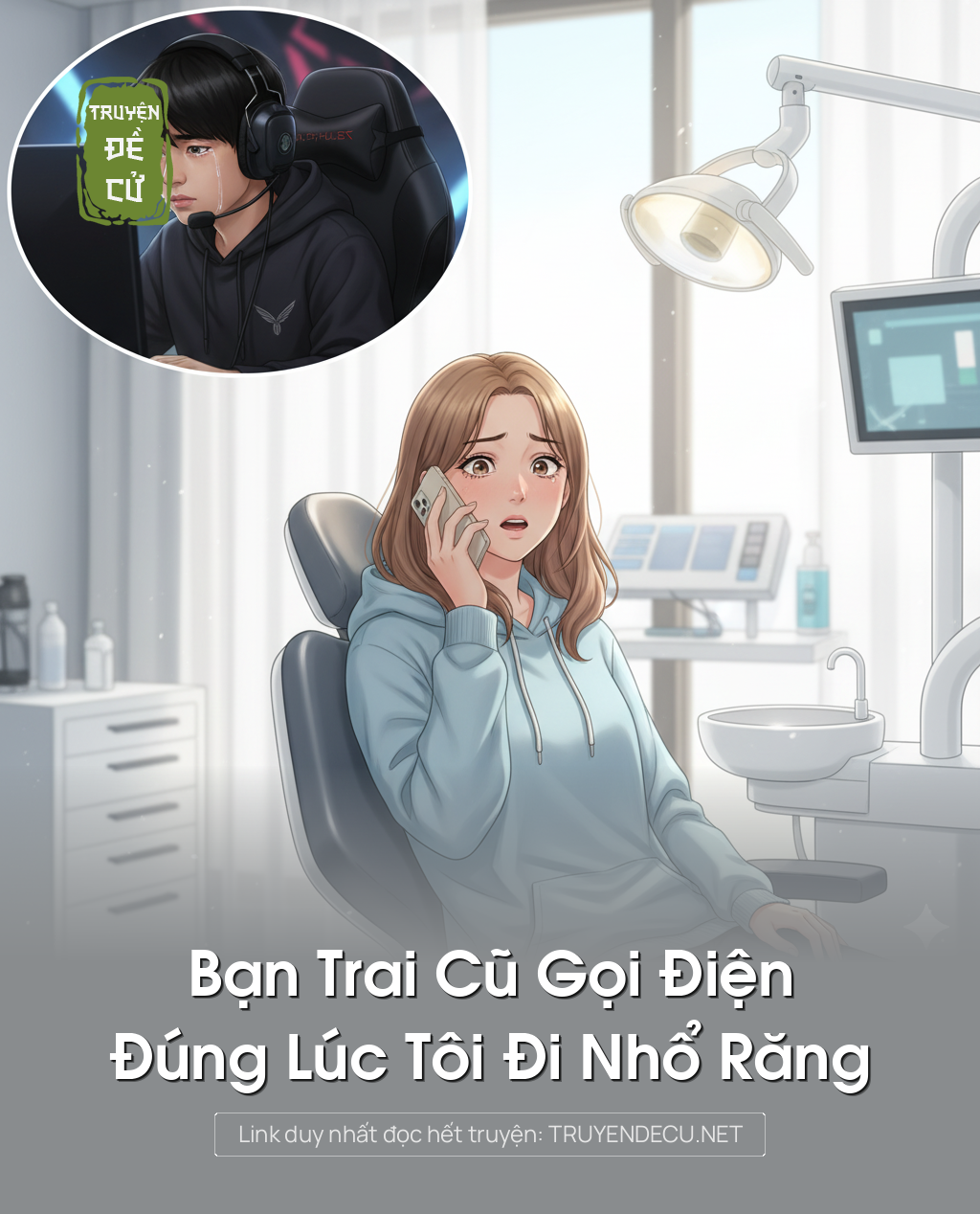 
                            Bạn Trai Cũ Gọi Điện Đúng Lúc Tôi Đi Nhổ Răng