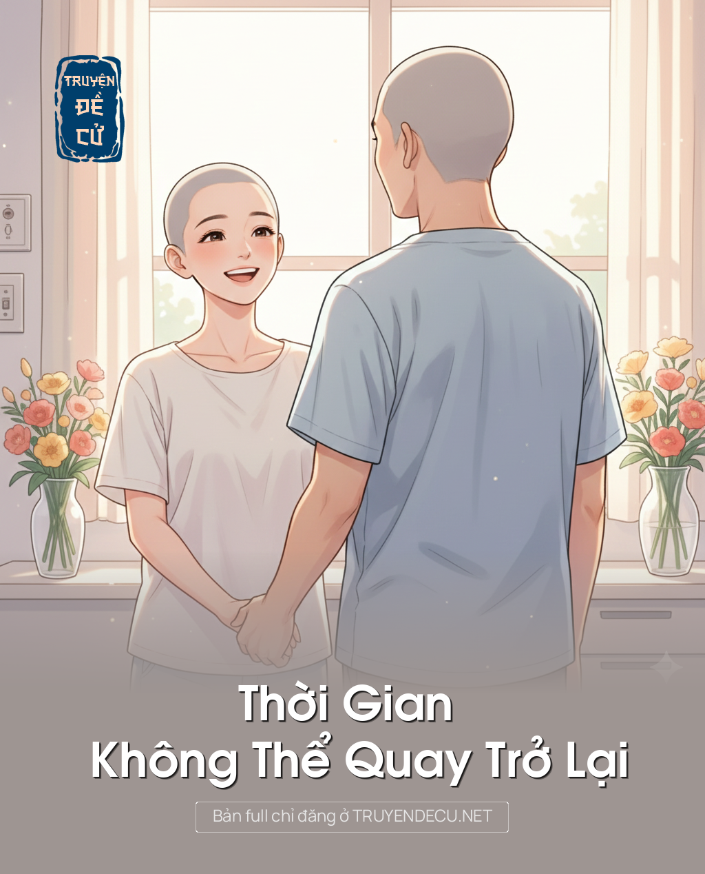 
                            Thời Gian Không Thể Quay Trở Lại