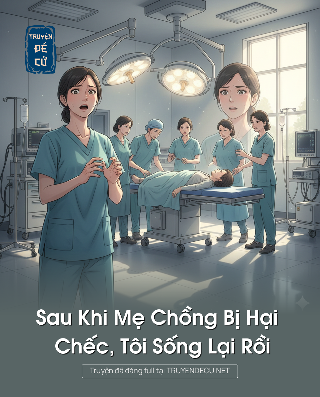 
                            Sau Khi Mẹ Chồng Bị Hại Chếc, Tôi Sống Lại Rồi