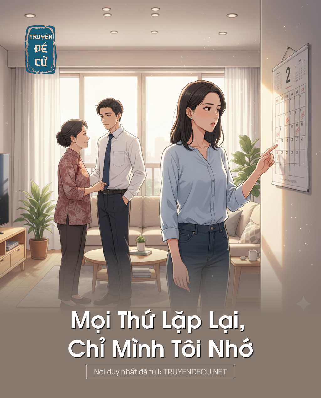 
                            Mọi Thứ Lặp Lại, Chỉ Mình Tôi Nhớ