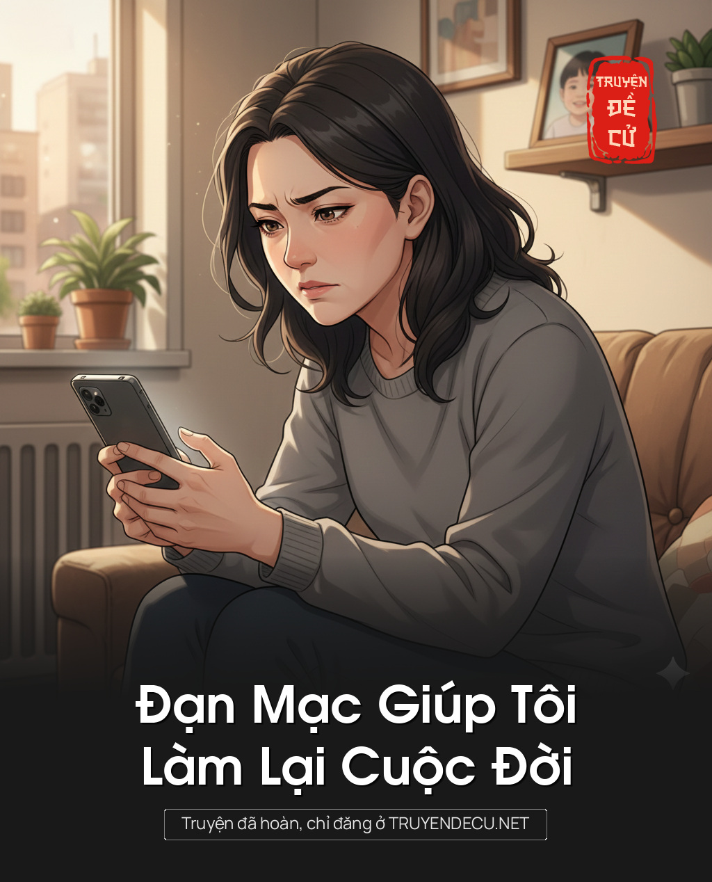 
                            Đạn Mạc Giúp Tôi Làm Lại Cuộc Đời