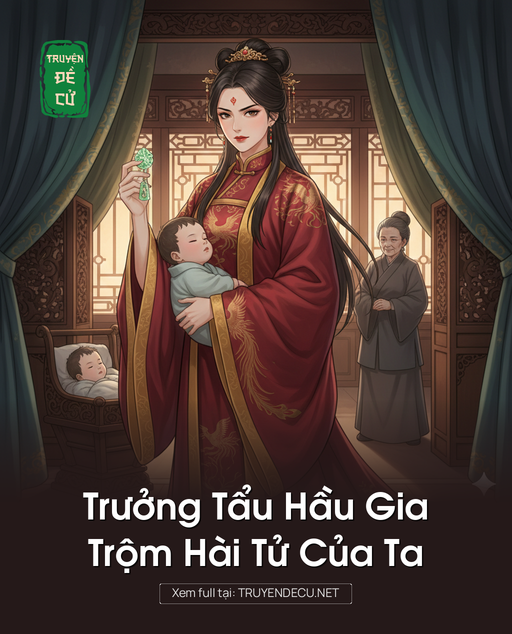 
                            Trưởng Tẩu Hầu Gia Trộm Hài Tử Của Ta