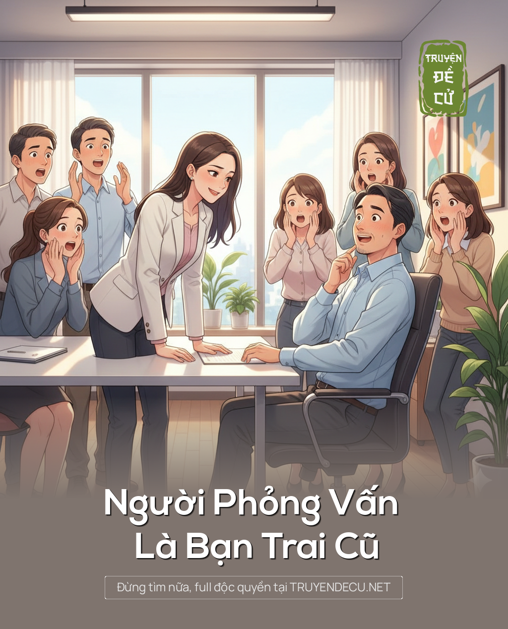 
                            Người Phỏng Vấn Là Bạn Trai Cũ