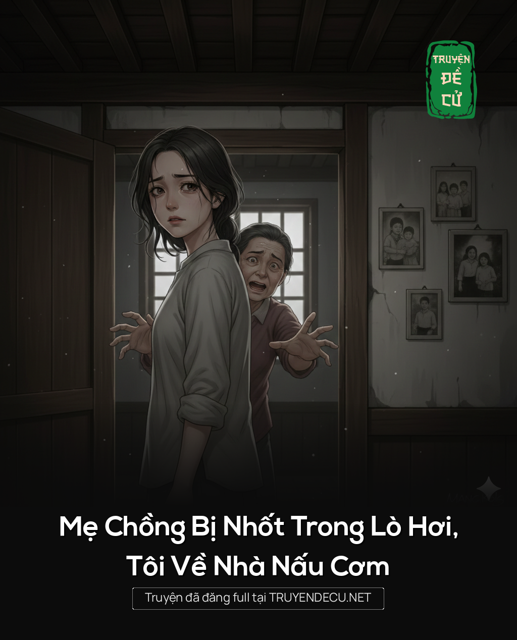 
                            Mẹ Chồng Bị Nhốt Trong Lò Hơi, Tôi Về Nhà Nấu Cơm