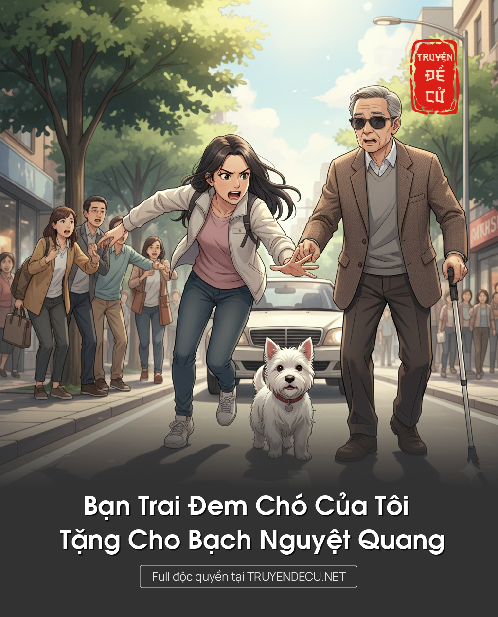 
                            Bạn Trai Đem Chó Của Tôi Tặng Cho Bạch Nguyệt Quang