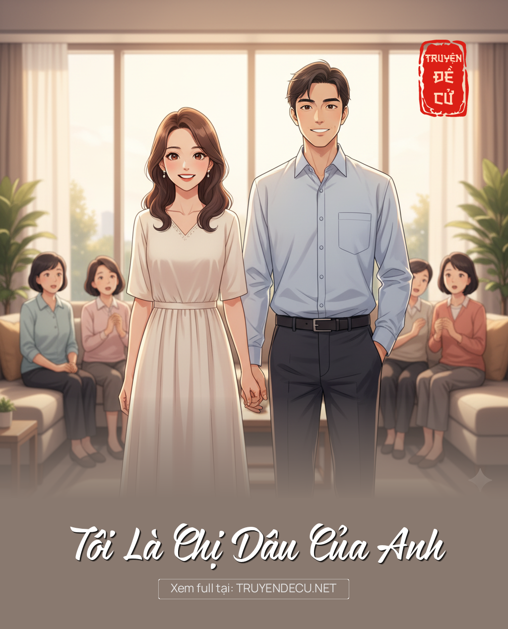 
                            Tôi Là Chị Dâu Của Anh