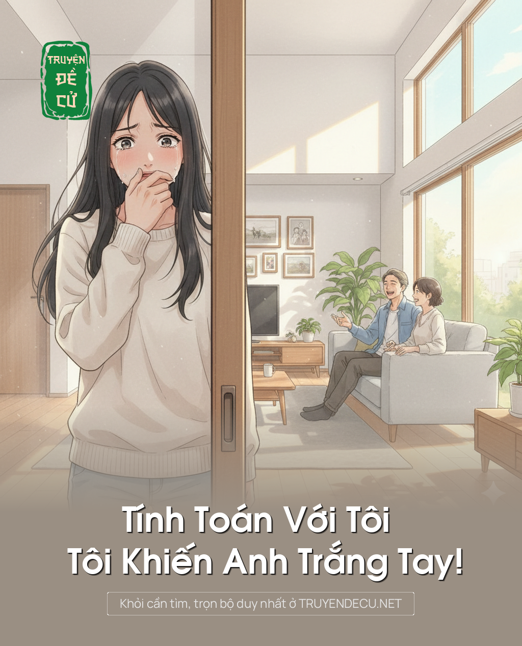 
                            Tính Toán Với Tôi - Tôi Khiến Anh Trắng Tay!