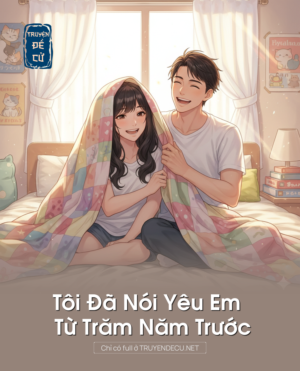 
                            Tôi Đã Nói Yêu Em Từ Trăm Năm Trước