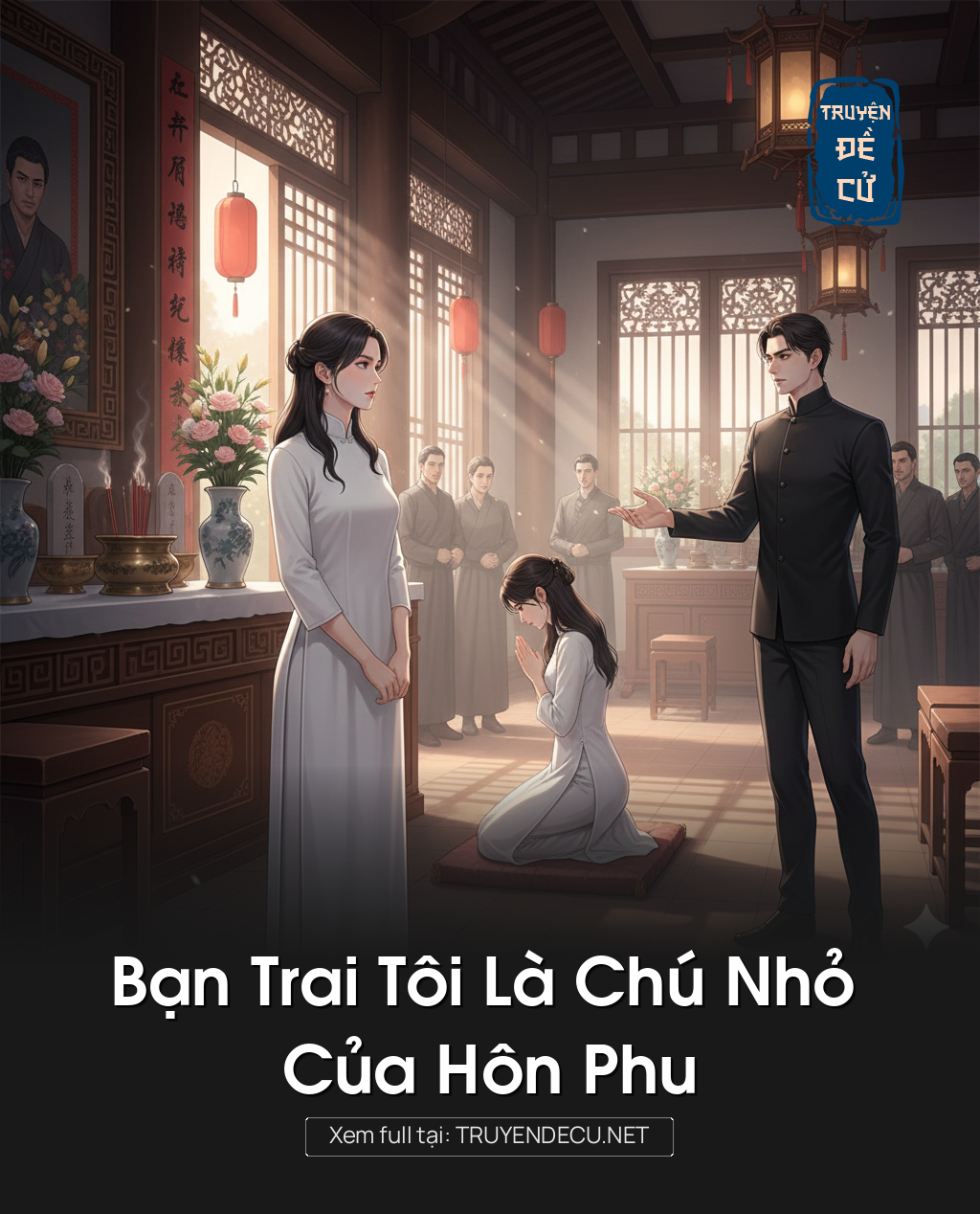 
                            Bạn Trai Tôi Là Chú Nhỏ Của Hôn Phu