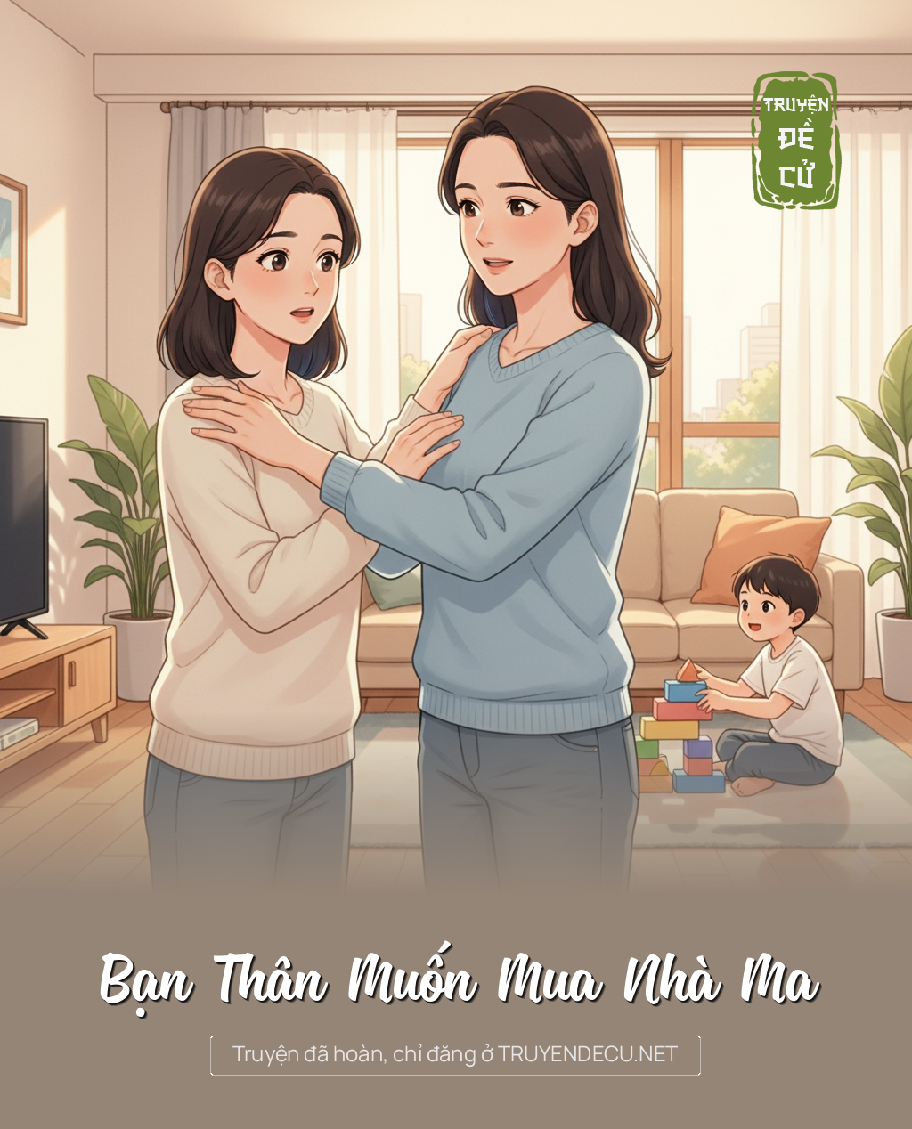 
                            Bạn Thân Muốn Mua Nhà Ma