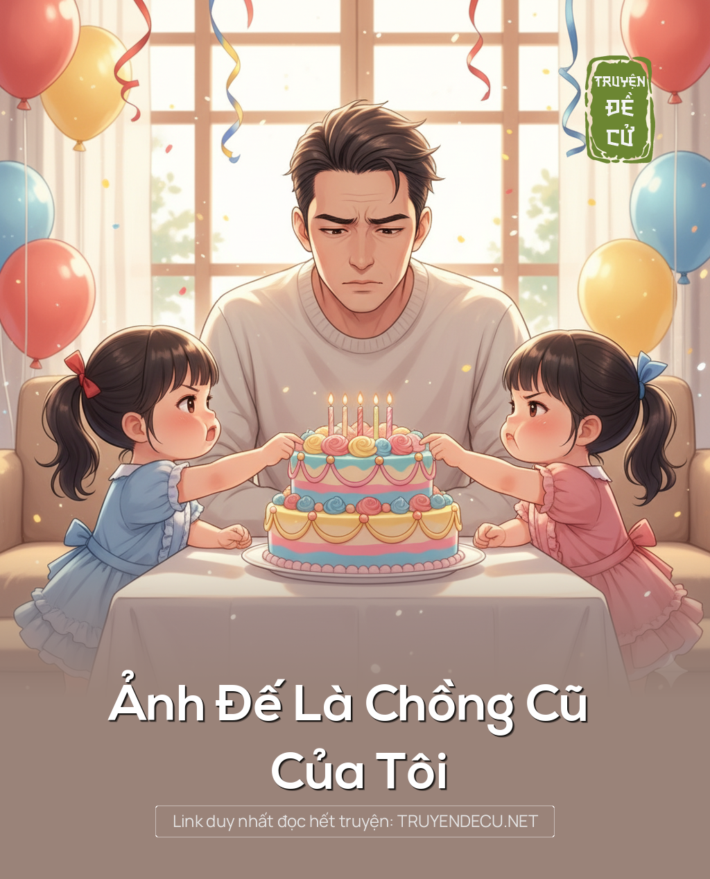 
                            Ảnh Đế Là Chồng Cũ Của Tôi
