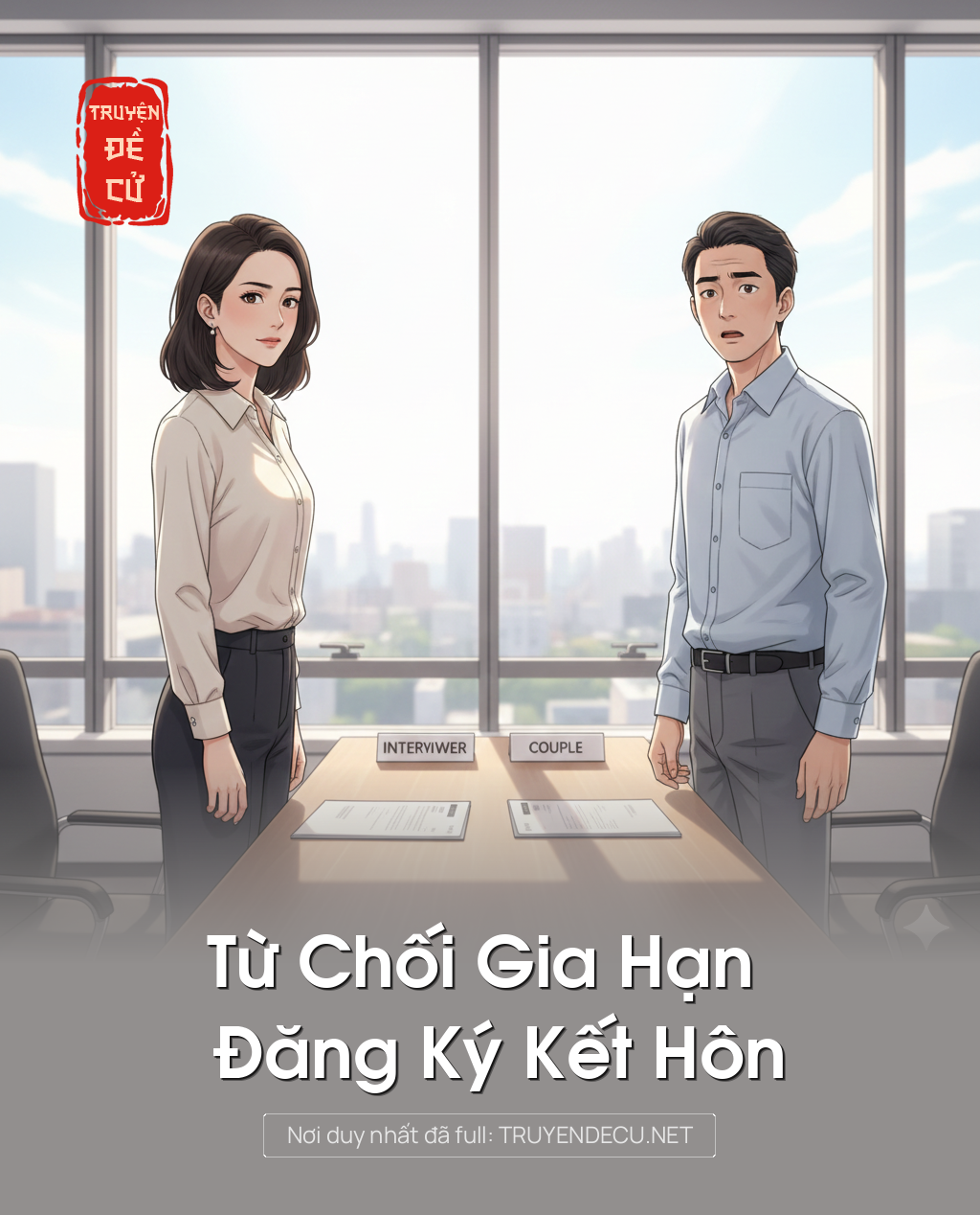 
                            Từ Chối Gia Hạn Đăng Ký Kết Hôn