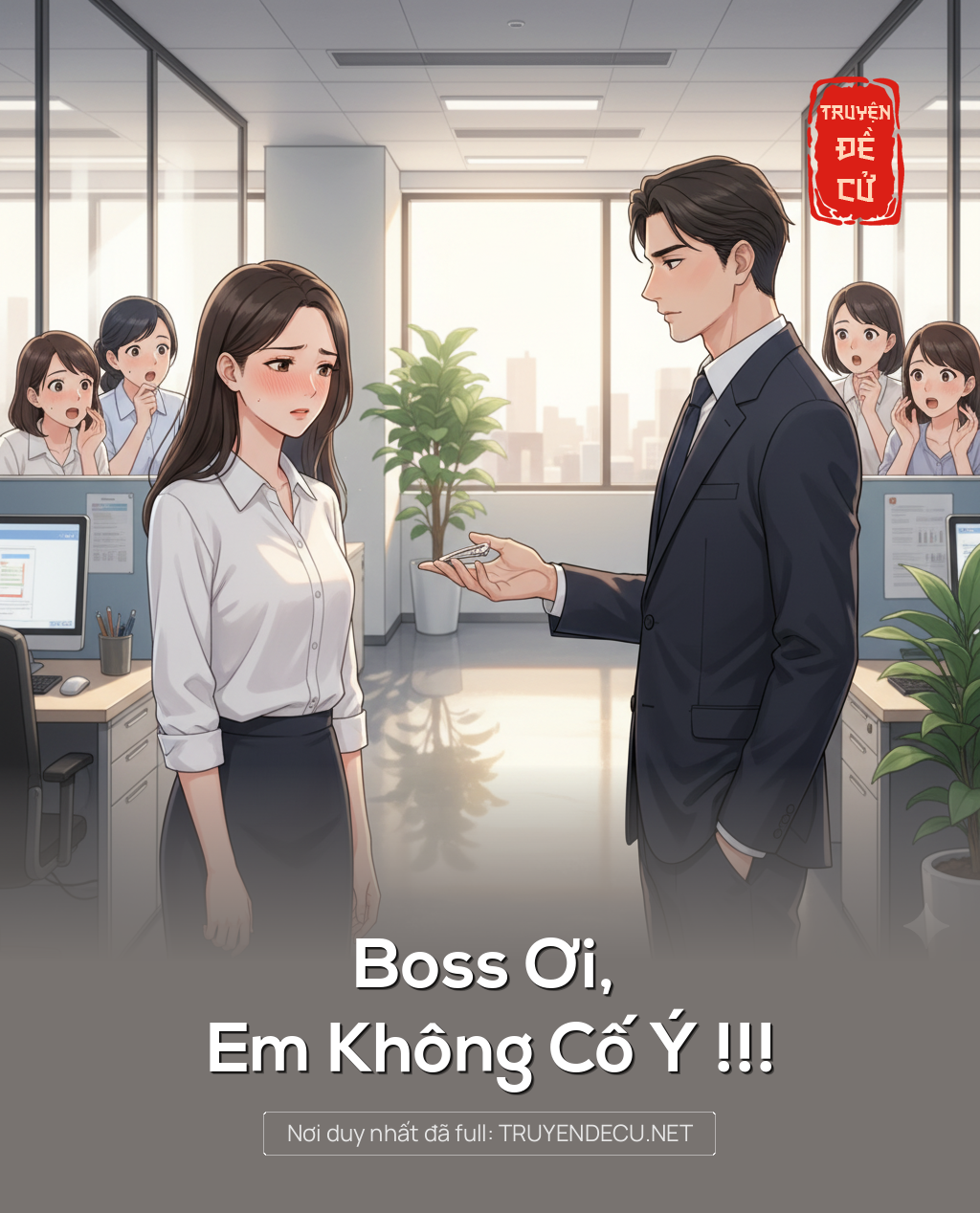
                            Boss Ơi, Em Không Cố Ý !!!