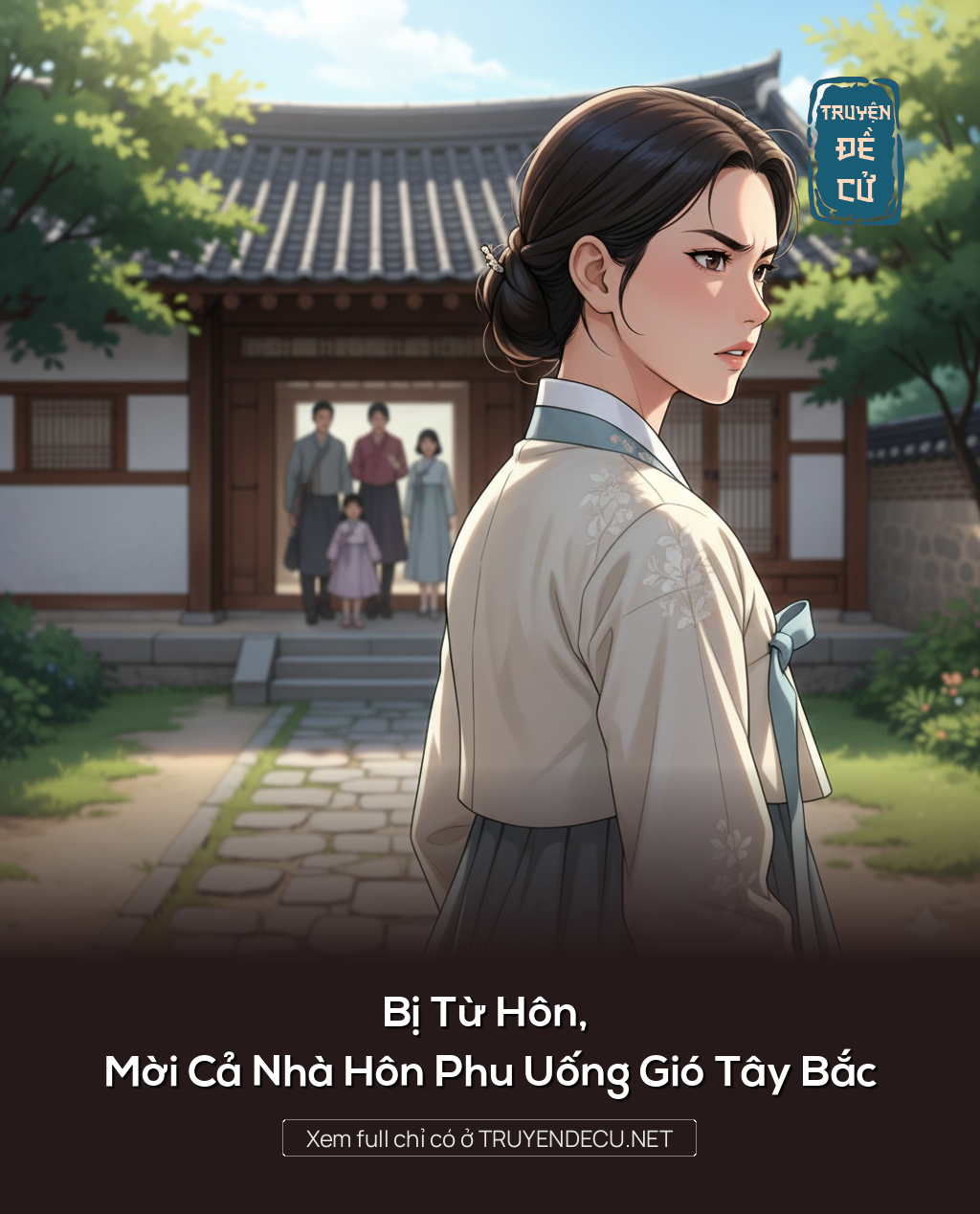 
                            Bị Từ Hôn, Mời Cả Nhà Hôn Phu Uống Gió Tây Bắc