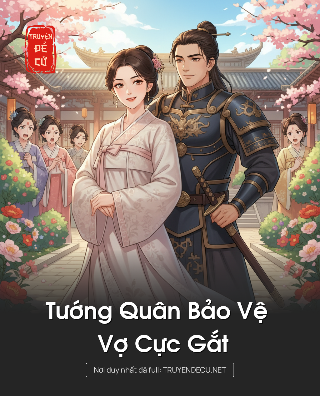 
                            Tướng Quân Bảo Vệ Vợ Cực Gắt