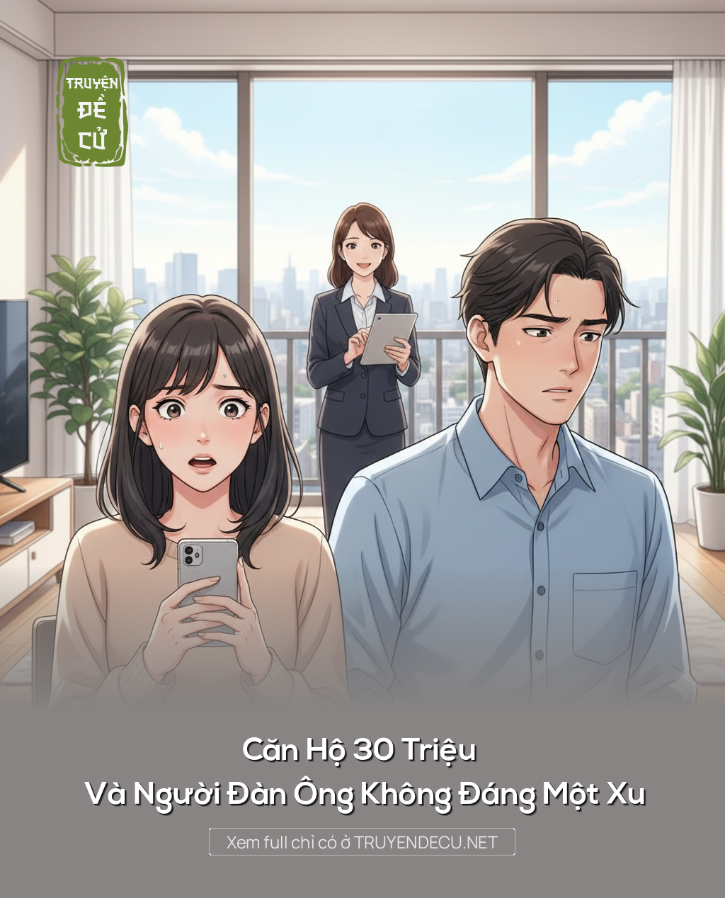 
                            Căn Hộ 30 Triệu Và Người Đàn Ông Không Đáng Một Xu