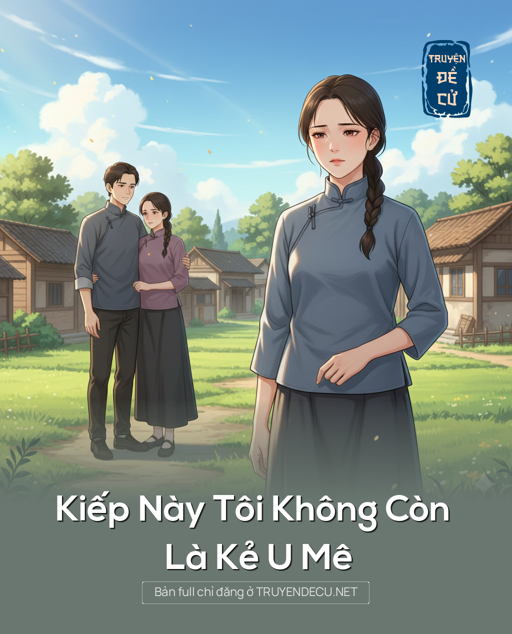 
                            Kiếp Này Tôi Không Còn Là Kẻ U Mê