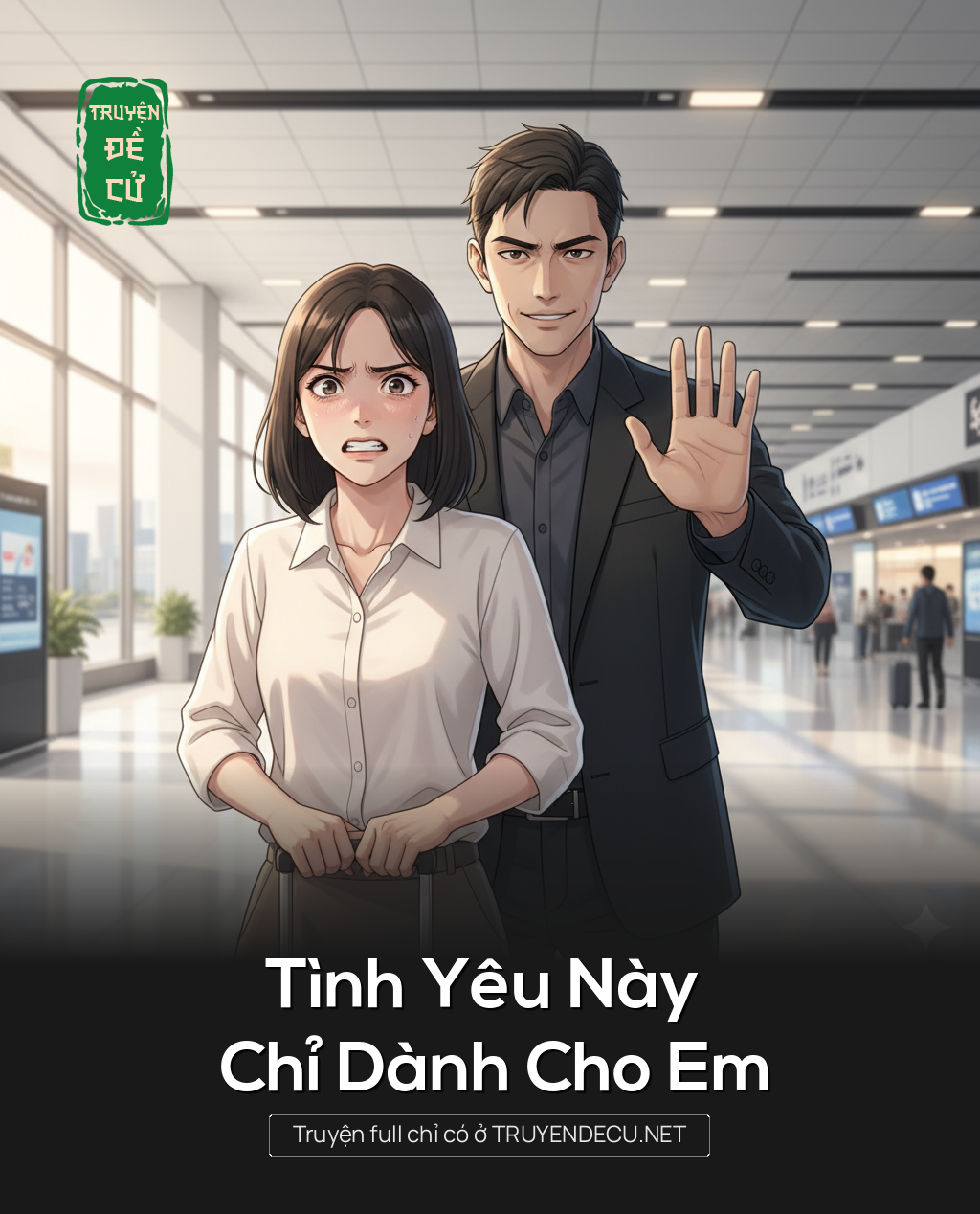 
                            Tình Yêu Này Chỉ Dành Cho Em